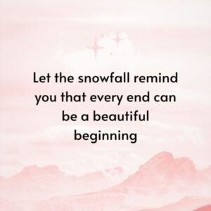 Inspirational Snow Quotes