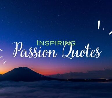 Inspiring Passion Quotes