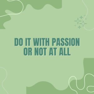 go with your passion quotes