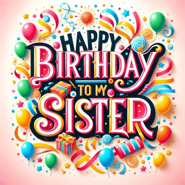 happy birthday to my sister