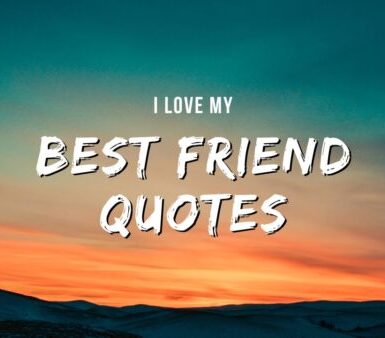 i love my bff quotes