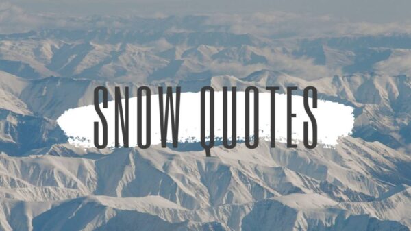 Winter Wonders: Inspirational Snow Quotes